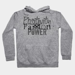 Positivity Passion Power Hoodie